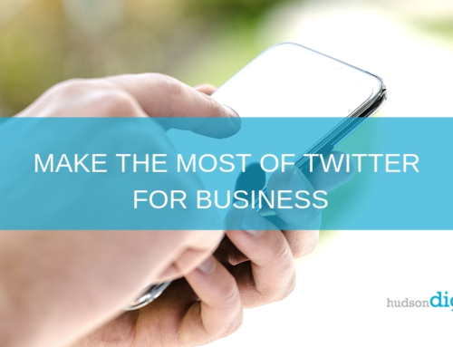 Make the Most of Twitter for Your Business